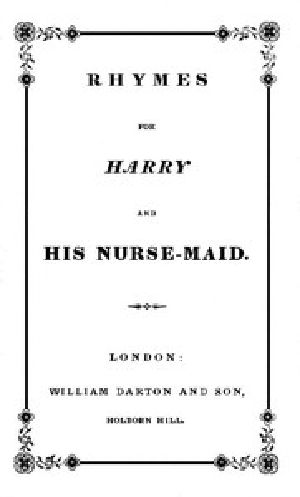 [Gutenberg 45168] • Rhymes for Harry and His Nurse-Maid